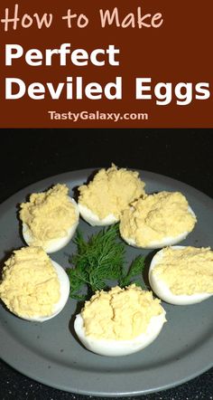 deviled eggs on a plate with the words how to make perfect deviled eggs