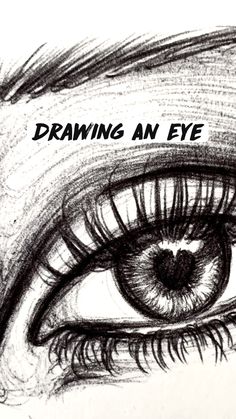 a drawing of an eye with the words drawing an eye on it's side