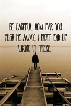 Pushed Me Away Quotes. There are any references about Pushed Me Away Quotes in here. you can look below. I hope this article about Pushed Me Away Quotes can be useful for you. Please remember that this article is for reference purposes only. #pushed #me #away #quotes Nice Sayings, Bad People, Stain Removal, Keep Pushing, Children Images, Movie Genres