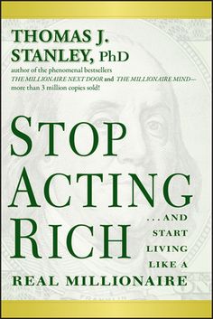 the cover of thomas j stanley's book stop acting rich