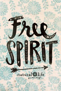 a poster with the words free spirit on it