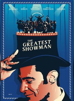 the greatest showman movie poster with an image of a man in a top hat