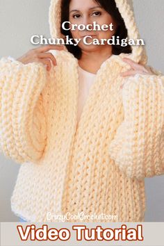 a woman wearing a hooded sweater with the text, crochet chunk cardigan