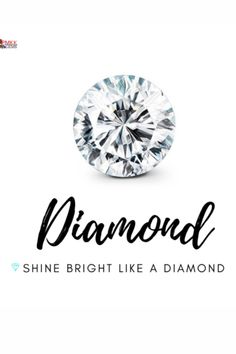 a diamond with the words,'shine bright like a diamond'in black and white