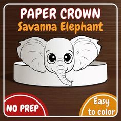 a paper crown with an elephant on it and the words, paper crown savannah elephant