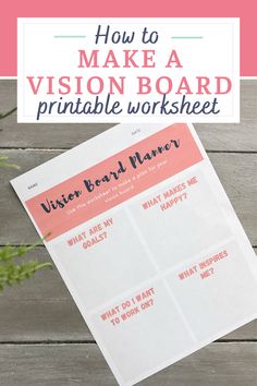 a printable vision board worksheet with text overlay that reads how to make a vision board printable worksheet