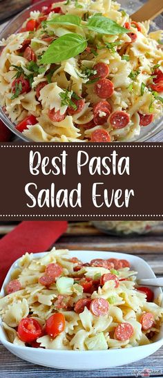 the best pasta salad ever in a white bowl on top of a wooden table with text overlay