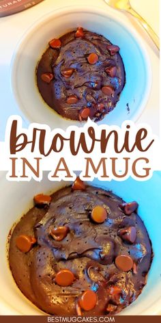 brownie in a mug with chocolate chips on top and the words, brownie in a mug above it