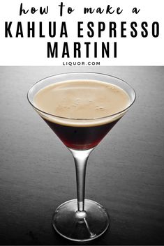 a martini in a glass with the words how to make a kahlua espresso martini