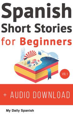 spanish short stories for beginners, volume 1 with audio book and audio cd - rom