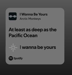 an iphone screen with the text at least as deep as the pacific ocean i wanna be yours