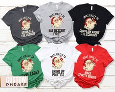 Custom most likely to family Christmas Shirts xo These Bella+Canvas tees have that light and vintage feel. ♥ 》 》EACH SHIRT SOLD SEPARATELY 《 《 》 》SIZING 《 《 Adult Tees: These are soft men's-cut shirts. Although these are unisex, I would NOT downsize. Check out the fit guide in the images.  Youth, Toddler, & Bodysuits: True To Size 》 》PLEASE NOTE 《 《 Ships in 2-7 business days. I DO NOT SEND MOCKUPS FOR THESE SHIRTS. I will customize your tees with the text you write in the personalization box. 》 Box Anatomy, Mom Dad Baby, Matching Christmas Shirts, Santa Outfit, Xmas Tees, Dad Baby, Group Shirts, Matching Tees, Family Christmas Shirts