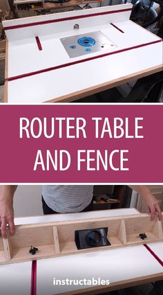 the instructions for how to make a router table and fence