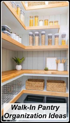 an organized pantry with baskets and containers on the shelves, labeled walk - in pantry organization ideas