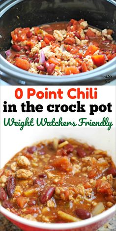 the crock pot is full of meat and vegetables with text overlay that reads, 6 point chili in the crock pot weight watchers friendly