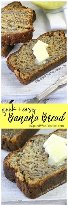 banana bread with butter is cut into slices