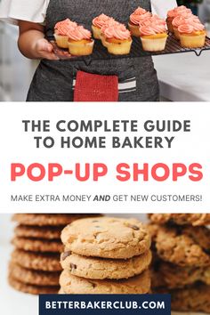 the complete guide to home bakery pop - up shops make extra money and get new customers