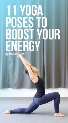 a woman doing yoga poses with the words 11 yoga poses to booster your energy