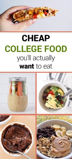 collage of images with text that reads cheap college food you'll actually want to eat