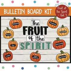 bulletin board with pumpkins and the words, the fruit of the spirit on it