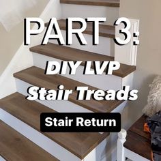 stairs with the words part 3 diy / lvp stair treads