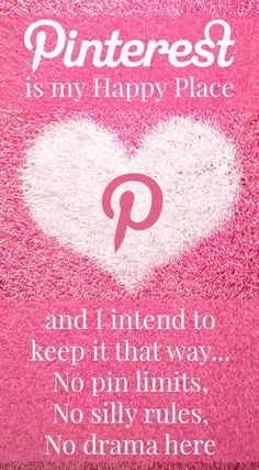 a pink and white heart with the words pinterest is my happy place