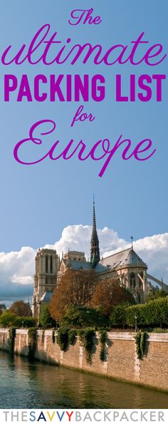 the ultimate packing list for europe with an image of a castle in the background and text that reads, the ultimate packing list for europe