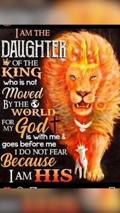 i am the daughter of the king who is not moved by the word for god