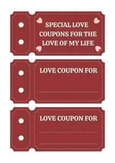 three coupons for the love of my life with hearts on them, one is red and