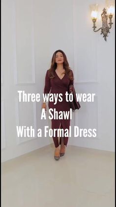 Three ways to wear a shawl with formal dress #shawl #fashionhacks #shawltutorial #scarf #winterwear | SpazMo Fashion | Flow Loris · Reverie Shawl For Formal Dress Wraps, Dress With Wrap Shawl, Scarf As Shawl With Dress, Shawl Over Formal Dress, Shawl For Burgundy Dress, Pashmina Over Formal Dress, Scarf Over Dress Wedding Guest, Shawl With Formal Dress, Black Dress With Shawl Formal