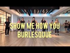 a group of people in a dance class with the words show me how you burlesque