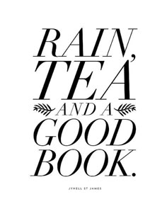 the words rain tea and a good book written in black ink on white paper with an arrow