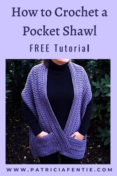 a woman wearing a purple crochet shawl with the text lavender fields pocket shawl free crochet pattern