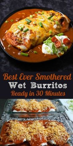 the best ever smothered wet burritos are ready in 30 minutes to make them