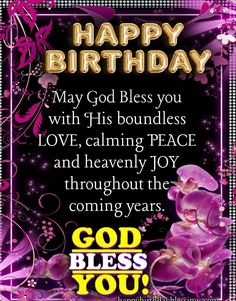 a happy birthday card with flowers and the words, god bless you on purple background