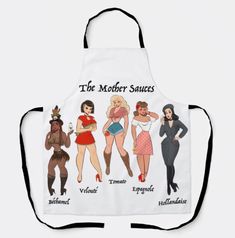 an apron with three women in different outfits and the words, the mother sauces