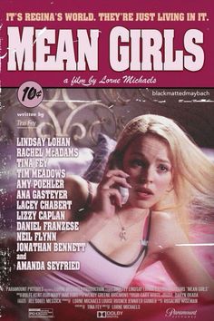 an advertisement for mean girls featuring a woman talking on a cell phone