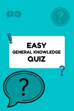 an image of a question mark with the words easy general knowledge quiz written below it