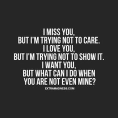 a quote that says i miss you but i'm trying not to care