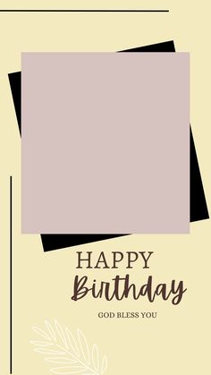 a birthday card with the words happy birthday god bless you in black and white letters