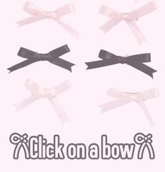 four bows with the words click on a bow in white and black text below them