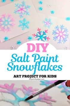 snowflakes that are being used to make art project for kids with the words diy salt paint snowflakes