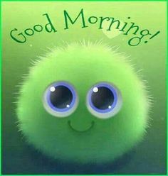 an image of a green monster with big eyes and the words good morning on it