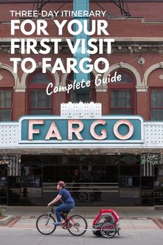 a person riding a bike in front of a sign that says, for your first visit to fargo complete guide