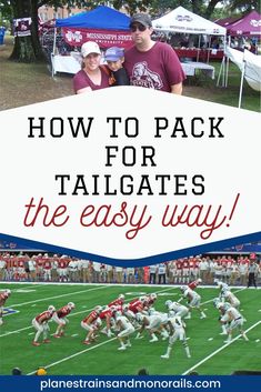 two people standing in front of a football field with the words how to pack for tailgates the easy way