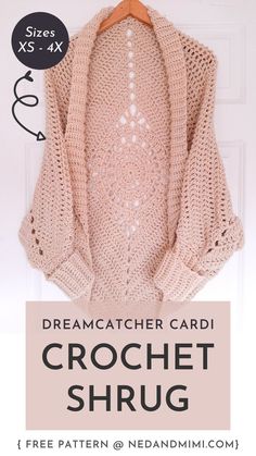 a crochet shrug pattern with the text dream catcher cardi