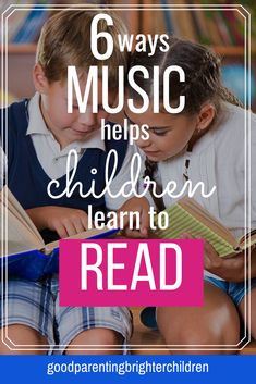 two children reading books with the text 6 ways music helps children learn to read