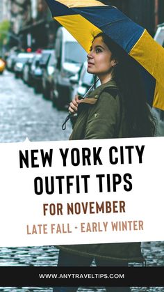 a woman holding an umbrella in the rain with text overlay reading new york city outfit tips for november late fall - early winter