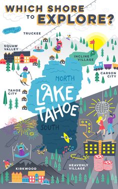 an illustrated map with the words which shore to explore? and lake tahoe on it