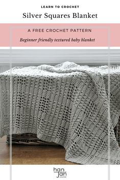 a crocheted blanket with text that reads learn to crochet silver squares blanket